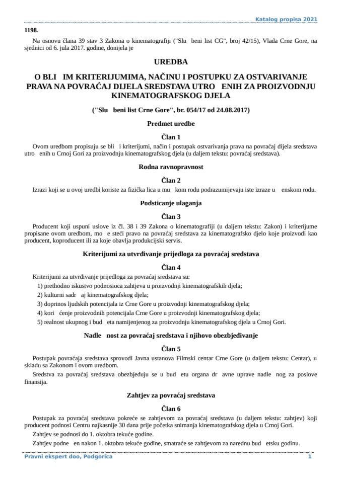 Uredba o blizim kriterijumima nacinu i postupku za ostvarivanje prava na povracaj dijela sredstava utrosenih za proizvodnju kinematografskog djela