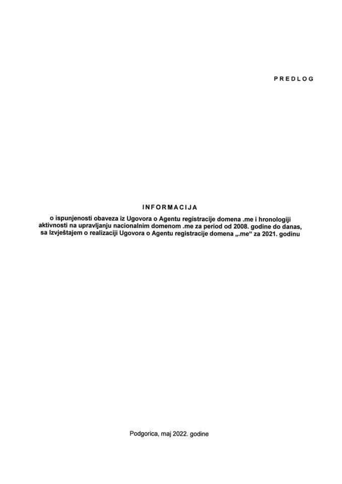 Informacija o ispunjenosti obaveza iz Ugovora o Agentu registracije domena .me i hronologiji aktivnosti na upravljanju nacionalnim domenom .me za period od 2008. godine do danas sa Izvještajem o realizaciji Ugovora o Agentu registracije domena „.me“