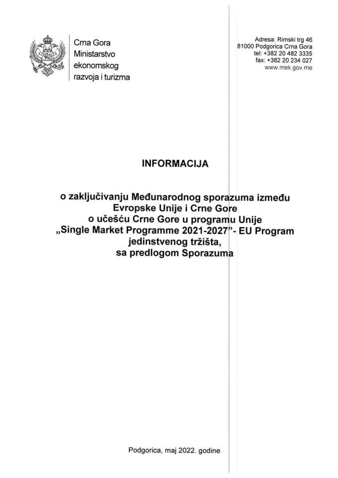 Informacija o zaključivanju Međunarodnog sporazuma između Evropske unije i Crne Gore o učešću u programu Unije „Single Market Programme 2021-2027“ – EU program jedinstvenog tržišta s Predlogom sporazuma (bez rasprave)