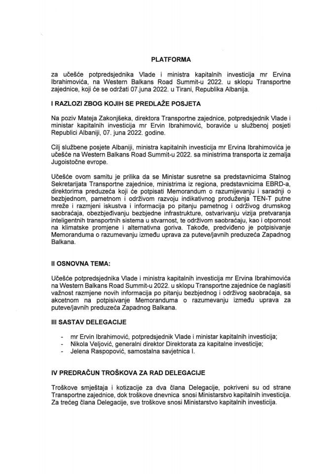 Predlog platforme za učešće potpredsjednika Vlade i ministra kapitalnih investicija mr Ervina Ibrahimovića, na Western Balkans Road Summit-u 2022. u sklopu Transportne zajednice, 7. juna 2022. godine, u Tirani, Republika Albanija (bez rasprave)