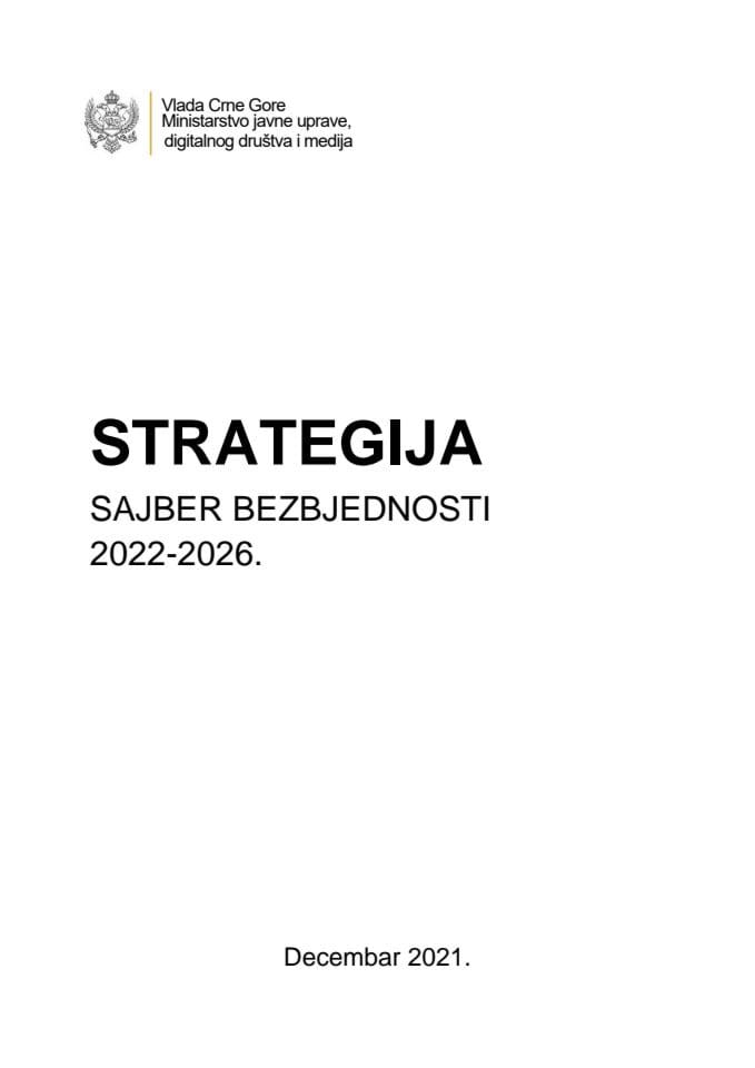Strategija sajber bezbjednosti Crne Gore 2022-2026 s predlogom akcionog plana za period 2022 2023