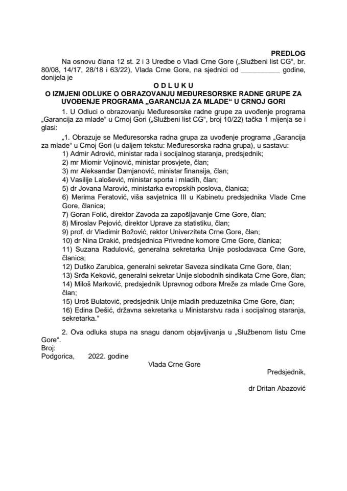 Predlog odluke o izmjenama Odluke o obrazovanju Međuresorske radne grupe za uvođenje programa „Garancija za mlade” u Crnoj Gori (bez rasprave)