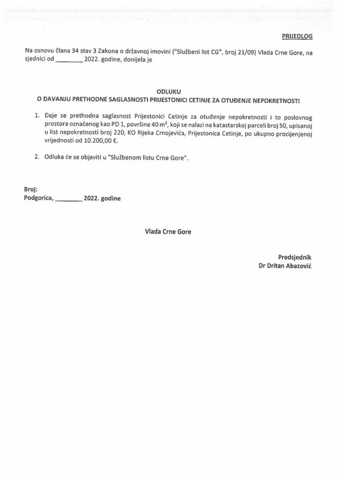 Predlog odluke o davanju prethodne saglasnosti Prijestonici Cetinje za otuđenje nepokretnosti (bez rasprave)