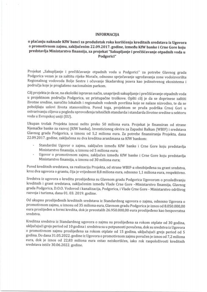 Информација о плаћању накнаде KFW банци за продужетак рока коришћења кредитних средстава из Уговора о промотивном зајму, закљученим 22.09.2017. године, између KFW банке и Црне Горе коју представља Министарство финансија