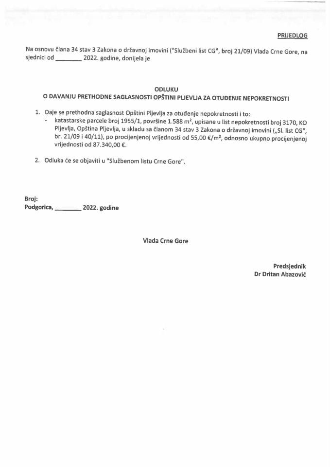 Predlog odluke o davanju prethodne saglasnosti Opštini Pljevlja za otuđenje nepokretnosti (bez rasprave)
