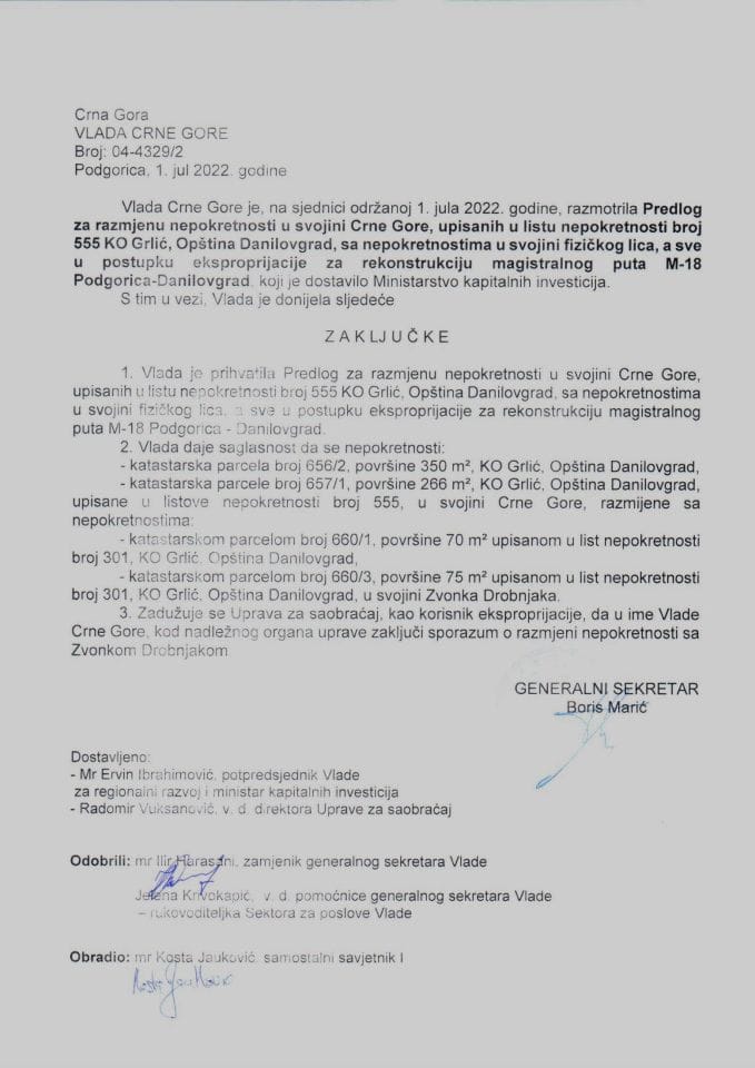 Predlog za razmjenu nepokretnosti u svojini Crne Gore, upisanih u listu nepokretnosti broj 555 KO Grlić, Opština Danilovgrad, u postupku eksproprijacije nepokretnosti za rekonstrukciju magistralnog puta - zaključci