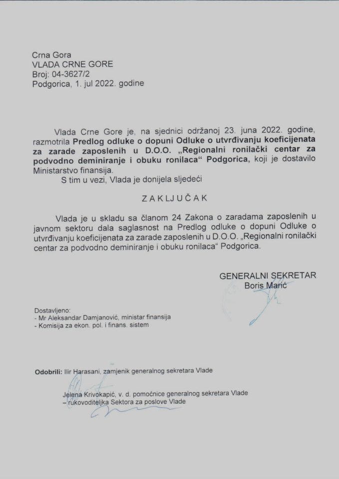 Predlog odluke o dopuni Odluke o utvrđivanju koeficijenata za zarade zaposlenih u d.o.o. "Regionalni ronilački centar za podvodno deminiranje i obuku ronilaca" Podgorica (bez rasprave) - zaključci