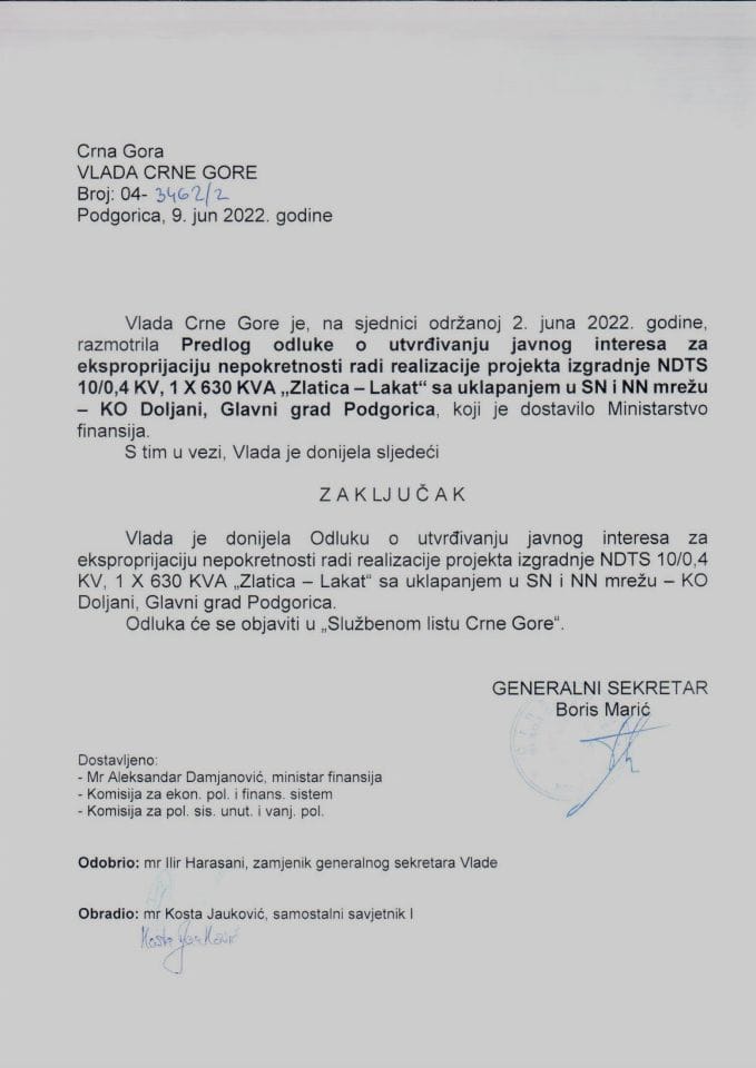 Predlog odluke o utvrđivanju javnog interesa za eksproprijaciju nepokretnosti, radi realizacije projekta izgradnje NDTS 10/0,4 KV, 1 X 630 KVA „Zlatica – Lakat“ sa uklapanjem u SN i NN mrežu - KO Doljani, Glavni grad Podgorica - zaključci