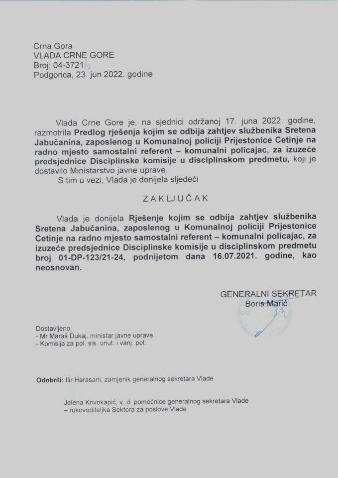 Predlog Rješenja kojim se odbija zahtjev službenika Sretena Jabučanina, zaposlenog u Komunalnoj policiji Prijestonice Cetinje na radno mjesto samostalni referent – komunalni policajac, za izuzeće predsjednice Disciplinske komisije - zaključci