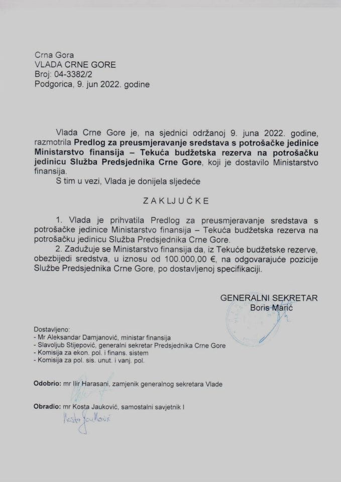 Predlog za preusmjeravanje sredstava s potrošačke jedinice Ministarstvo finansija - Tekuća budžetska rezerva na potrošačku jedinicu Služba Predsjednika Crne Gore (bez rasprave) - zaključci