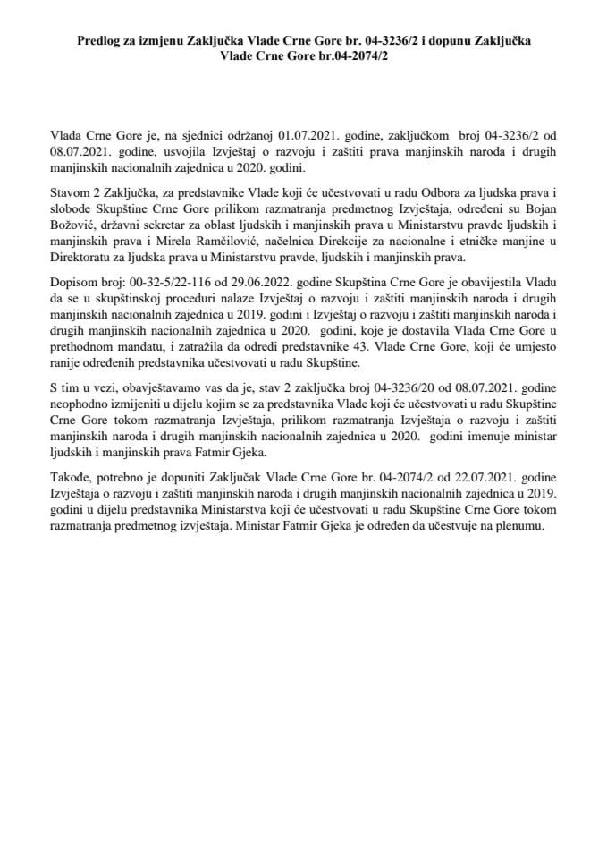Предлог за измјену Закључка Владе Црне Горе, број: 04-3236/2, од 8.7.2021. године и допуну Закључка Владе Црне Горе, број: 04-2074/2, од 22.7.2021. године (без расправе)