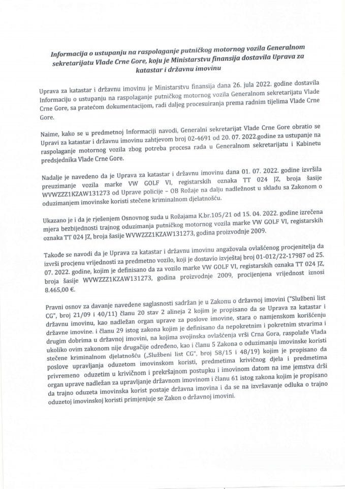 Informacija o ustupanju na raspolaganje putničkog motornog vozila Generalnom sekretarijatu Vlade Crne Gore (bez rasprave)