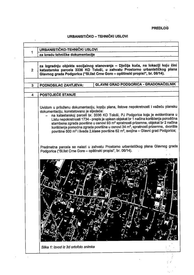 Predlog urbanističko tehničkih uslova za izgradnju objekta socijalnog stanovanja - Dječija kuća, na lokaciji koju čini katastarska parcela br. 3336 KO Tološi, u zahvatu Prostorno urbanističkog plana Glavnog grada Podgorica