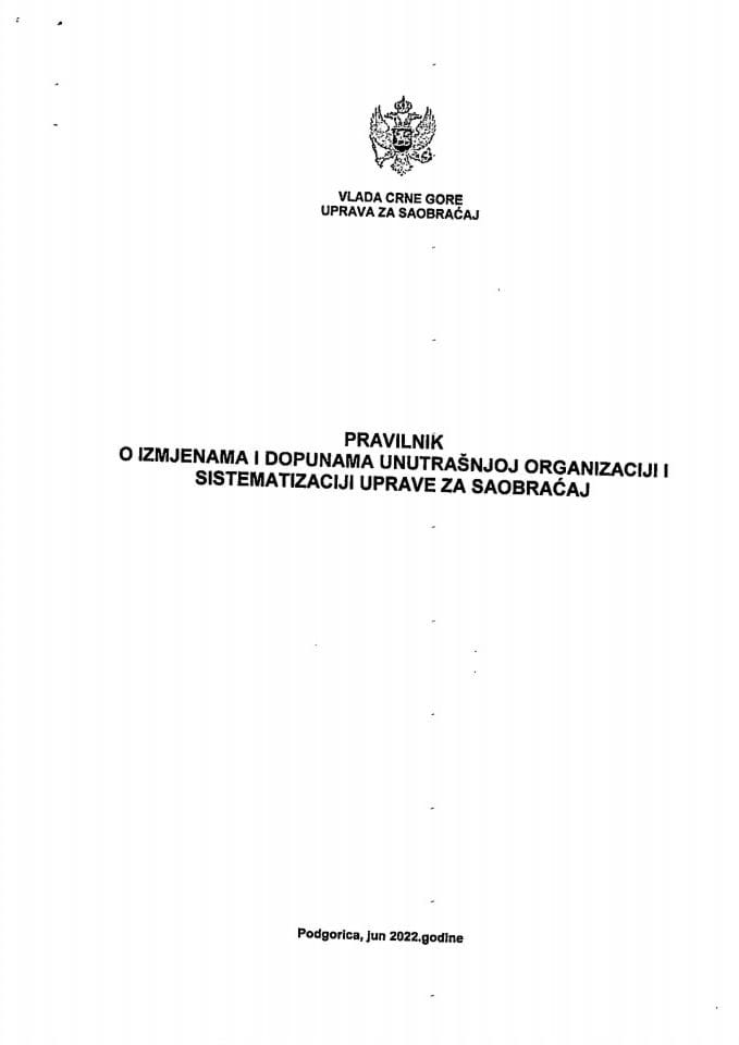 Predlog pravilnika o izmjenama i dopunama Pravilnika o unutrašnjoj organizaciji i sistematizaciji Uprave za saobraćaj