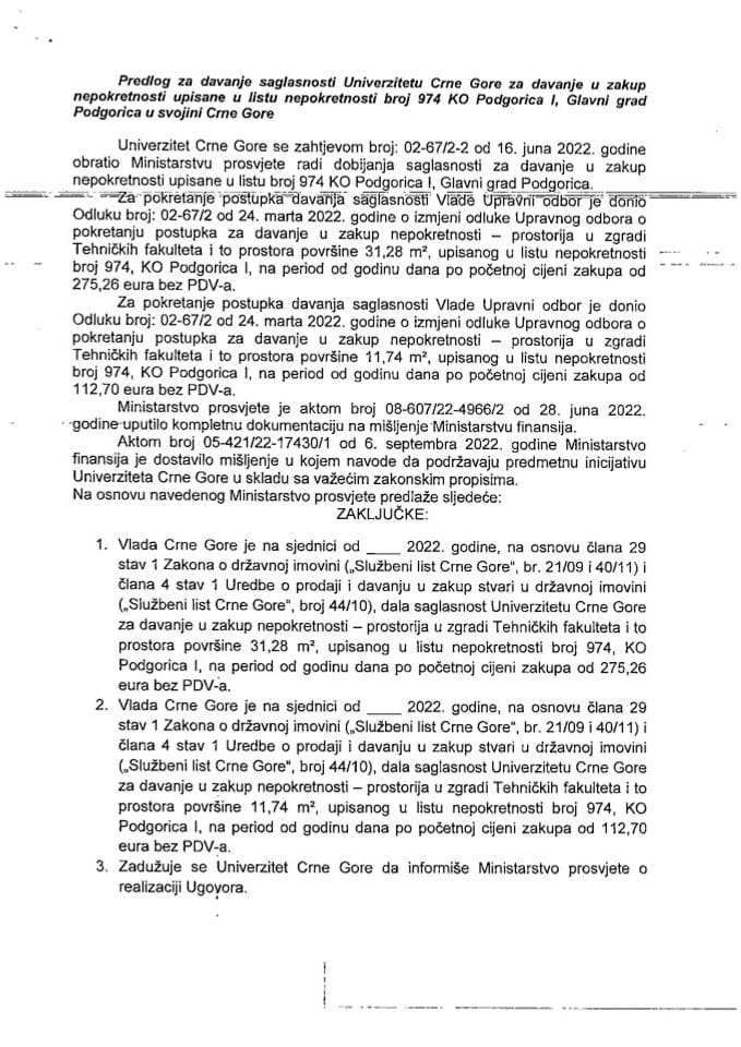Predlog za davanje saglasnosti Univerzitetu Crne Gore za davanje u zakup nepokretnosti upisane u list nepokretnosti broj 974 KO Podgorica I, Glavni grad Podgorica, u svojini Crne Gore