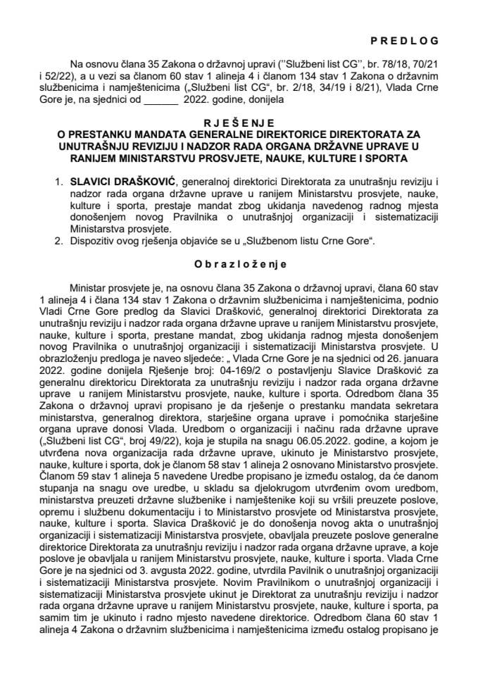 Predlog za prestanak mandata generalne direktorice Direktorata za unutrašnju reviziju i nadzor rada organa državne uprave u ranijem Ministarstvu prosvjete, nauke, kulture i sporta