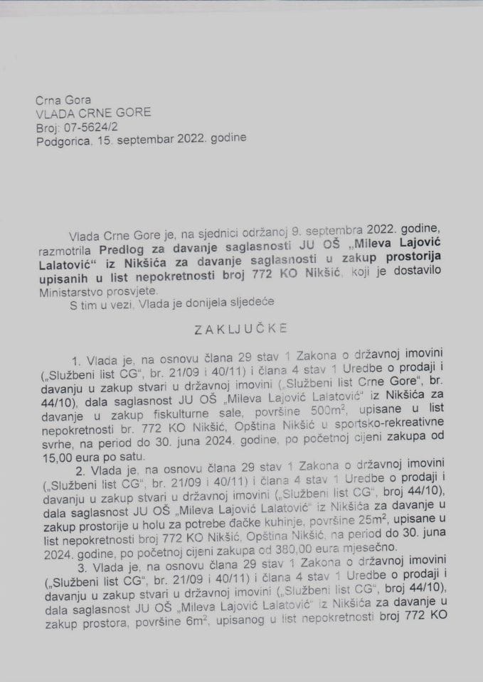 Predlog za davanje saglasnosti JU OŠ „Mileva Lajović Lalatović" iz Nikšića za davanje u zakup prostorija upisanih u list nepokretnosti broj 772 KO Nikšić, opština Nikšić, u svojini Crne Gore - zaključci