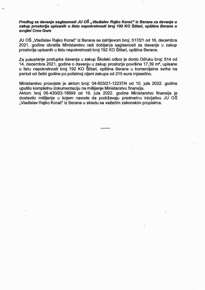 Predlog za davanje saglasnosti JU OŠ „Vladislav Rajko Korać" iz Berana za davanje saglasnosti u zakup prostorija upisanih u listu nepokretnosti broj 192 KO Štitari, Opština Berane, u svojini Crne Gore