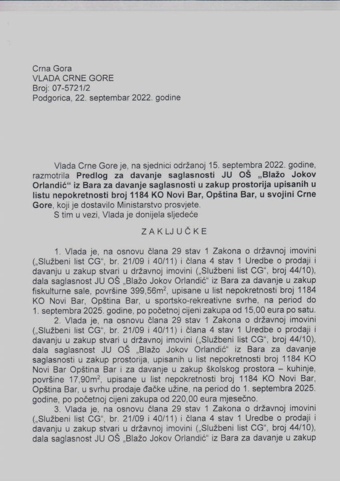 Predlog za davanje saglasnosti JU OŠ „Blažo Jokov Orlandić" iz Bara, za davanje u zakup prostorija upisanih u listu nepokretnosti broj 1184 KO Novi Bar, opština Bar, u svojini Crne Gore - zaključci