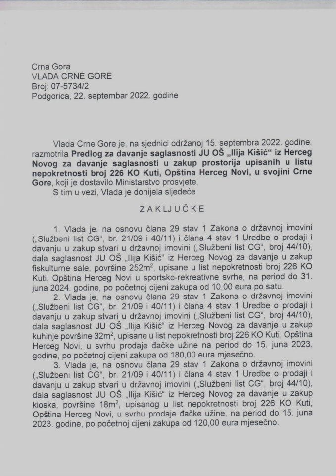 Predlog za davanje saglasnosti JU OŠ „Ilija Kišić" iz Herceg Novog, za davanje u zakup prostorija upisanih u listu nepokretnosti broj 226 KO Kuti, opština Herceg Novi, u svojini Crne Gore - zaključci