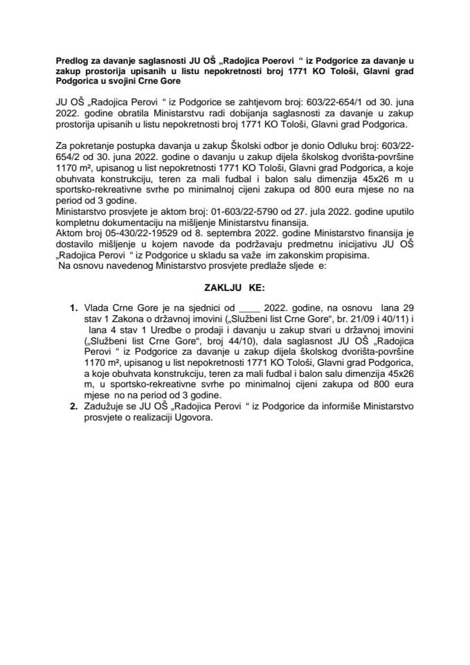 Predlog za davanje saglasnosti JU OŠ „Radojica Perović“ iz Podgorice za davanje u zakup prostorija upisanih u listu nepokretnosti broj 1771 KO Tološi, Glavni grad Podgorica u svojini Crne Gore