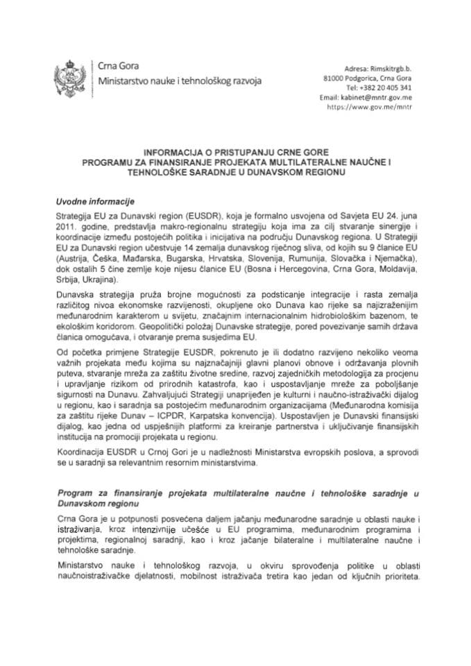 Информација о приступању Црне Горе програму за финансирање пројеката мултилатералне научне и технолошке сарадње у Дунавском региону с Предлогом програма за финансирање пројеката мултилатералне научне и технолошке сарадње (без расправе)