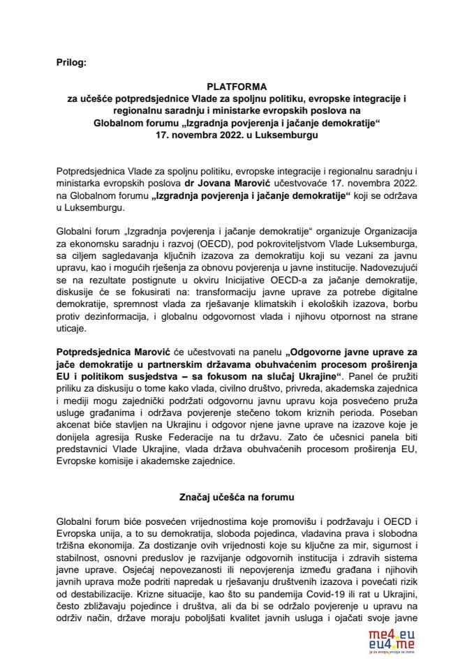 Predlog platforme za učešće dr Jovane Marović, potpredsjednice Vlade za spoljnu politiku, evropske integracije i regionalnu saradnju i ministarke evropskih poslova na Globalnom forumu „Izgradnja povjerenja i jačanje demokratije” (bez rasprave)