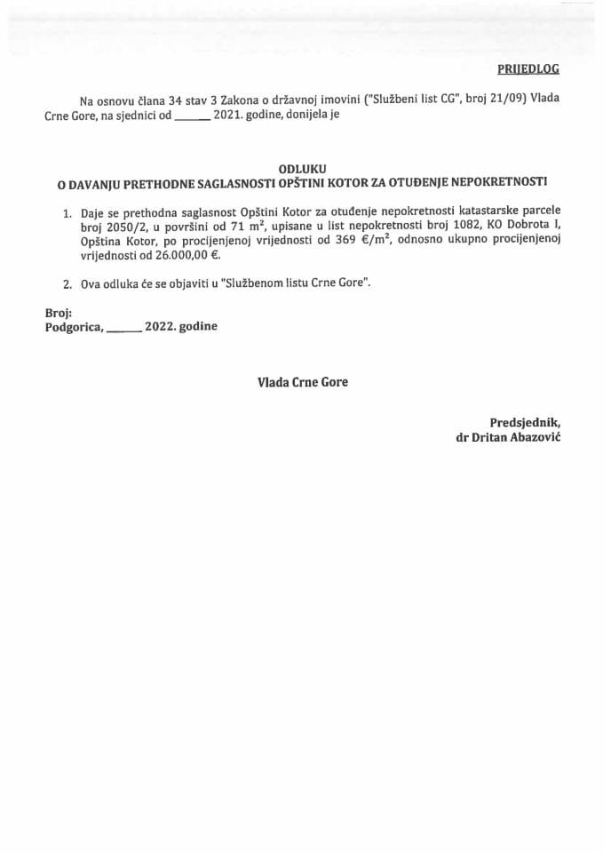 Predlog odluke o davanju prethodne saglasnosti Opštini Kotor za otuđenje nepokretnosti (bez rasprave)