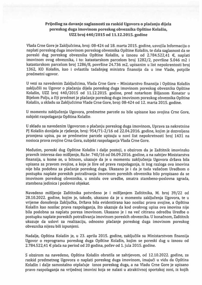 Predlog za davanje saglasnosti za raskid Ugovora o plaćanju dijela poreskog duga imovinom poreskog obveznika Opštine Kolašin, UZZ broj 440/2015 od 11.12.2015. godine s Predlogom ugovora o raskidu ugovora