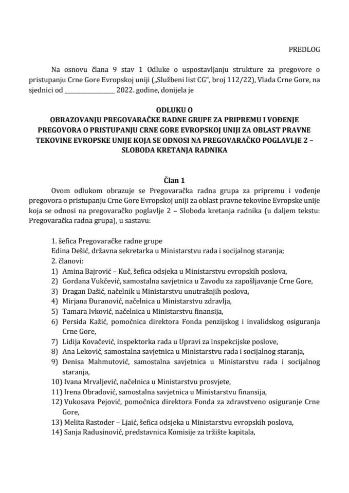 Predlog odluke o obrazovanju Pregovaračke radne grupe za pripremu i vođenje pregovora o pristupanju Crne Gore Evropskoj uniji za oblast pravne tekovine Evropske unije koja se odnosi na pregovaračko poglavlje 2 - Sloboda kretanja radnika