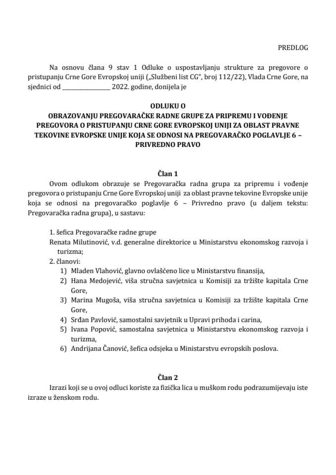 Predlog odluke o obrazovanju Pregovaračke radne grupe za pripremu i vođenje pregovora o pristupanju Crne Gore Evropskoj uniji za oblast pravne tekovine Evropske unije koja se odnosi na pregovaračko poglavlje 6 - Privredno pravo