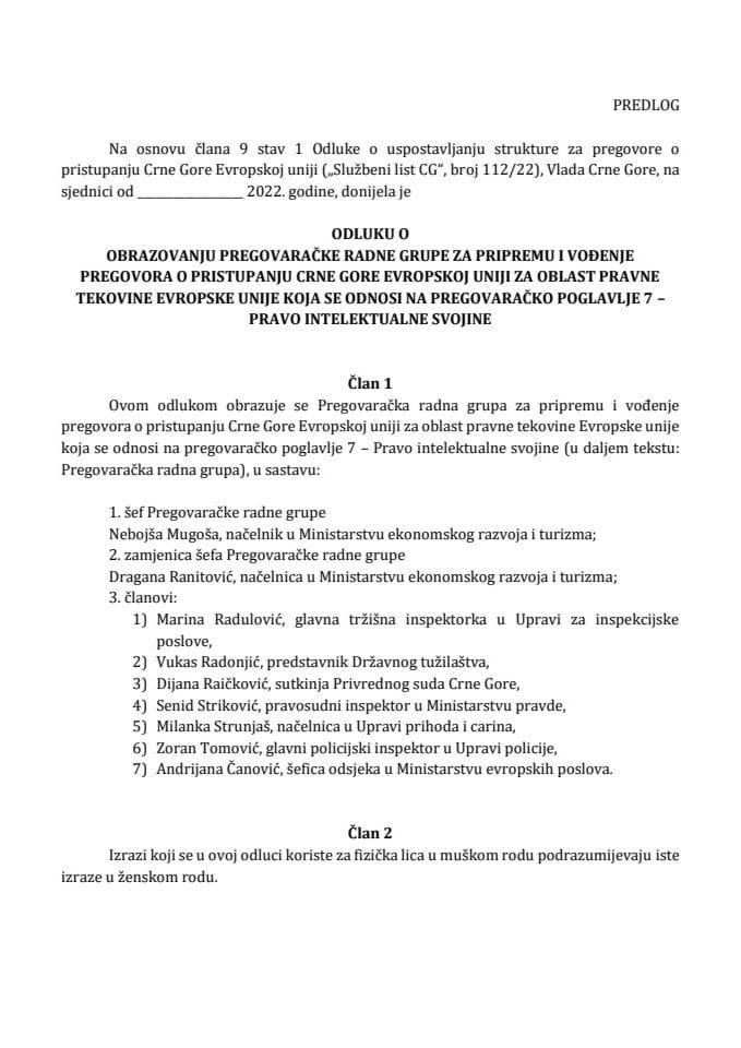 Предлог одлуке о образовању Преговарачке радне групе за припрему и вођење преговора о приступању Црне Горе Европској унији за област правне тековине Европске уније која се односи на преговарачко поглавље 7 - Право интелектуалне својине