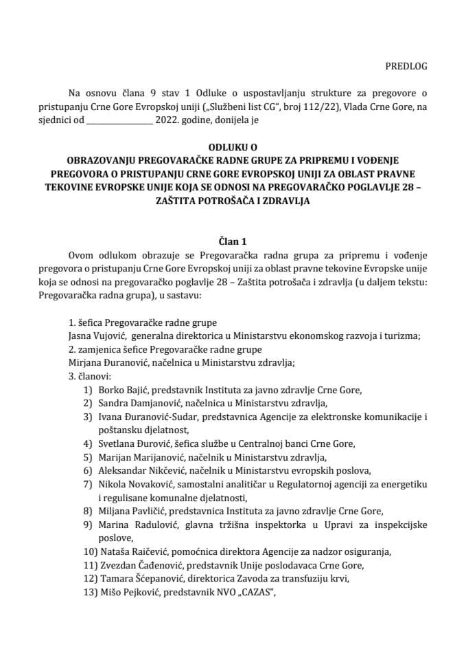 Predlog odluke o obrazovanju Pregovaračke radne grupe za pripremu i vođenje pregovora o pristupanju Crne Gore Evropskoj uniji za oblast pravne tekovine Evropske unije koja se odnosi na pregovaračko poglavlje 28 - Zaštita potrošača i zdravlja