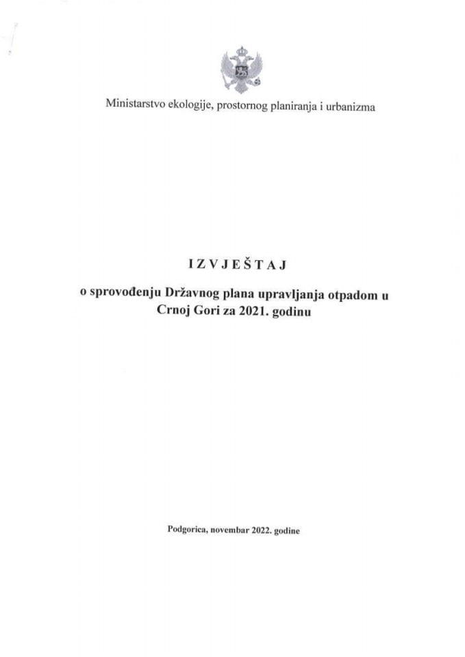 Godišnji izvještaj o sprovođenju Državnog plana upravljanja otpadom u Crnoj Gori, za 2021. godinu
