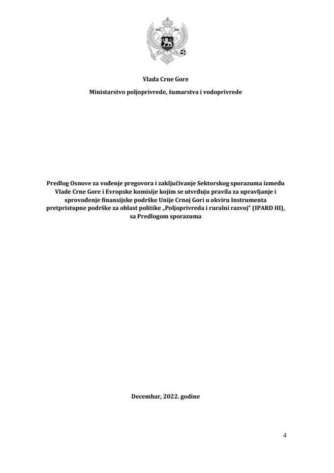Предлог основе за вођење преговора и закључивање Секторског споразума између Владе Црне Горе и Европске комисије којим се утврђују правила за управљање и спровођење финансијске подршке Уније Црној Гори у оквиру Инструмента претприступне подршке