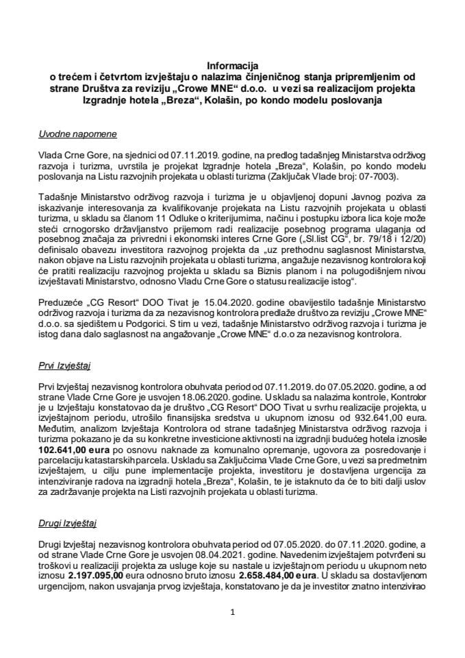 Информација о трећем и четвртом Извјештају о налазима чињеничног стања припремљеним од стране Друштва за ревизију „Crowe MNE“ д.о.о. у вези са реализацијом пројекта Изградње хотела „Бреза“, Колашин, по кондо моделу пословања (без расправе)