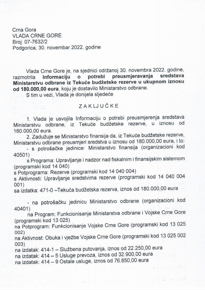 Информацију о потреби преусмјеравања средстава Министарству одбране из текуће буџетске резерве у укупном износу од 180.000,00€ - закључци