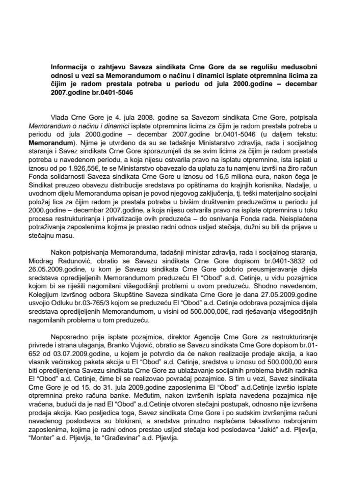 Informacija o zahtjevu Saveza sindikata Crne Gore da se regulišu međusobni odnosi u vezi sa Memorandumom o načinu i dinamici isplate otpremnina licima za čijim je radom prestala potreba u periodu od jula 2000. godine do decembra 2007. godine(bez rasprave)