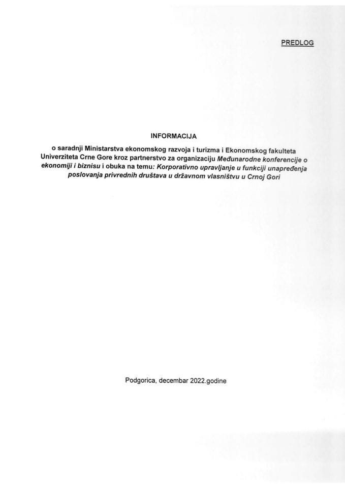 Informacija o saradnji Ministarstva ekonomskog razvoja i turizma i Ekonomskog fakulteta Univerziteta Crne Gore kroz partnerstvo za organizaciju Međunarodne konferencije o ekonomiji i biznisu i obuka (bez rasprave)