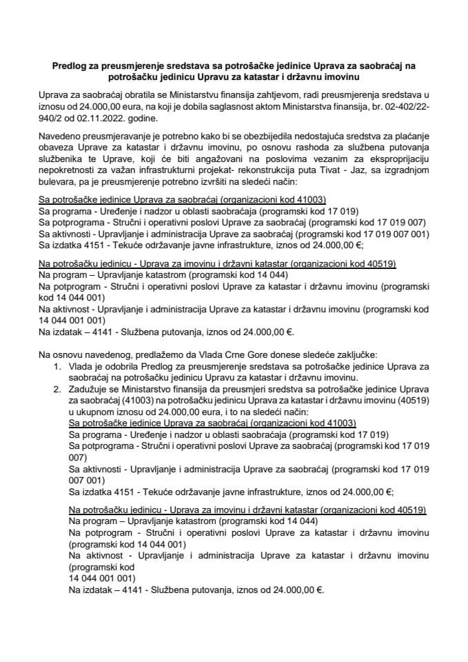 Predlog za preusmjerenje sredstava sa potrošačke jedinice Uprava za saobraćaj na potrošačku jedinicu Uprava za katastar i državnu imovinu (bez rasprave)