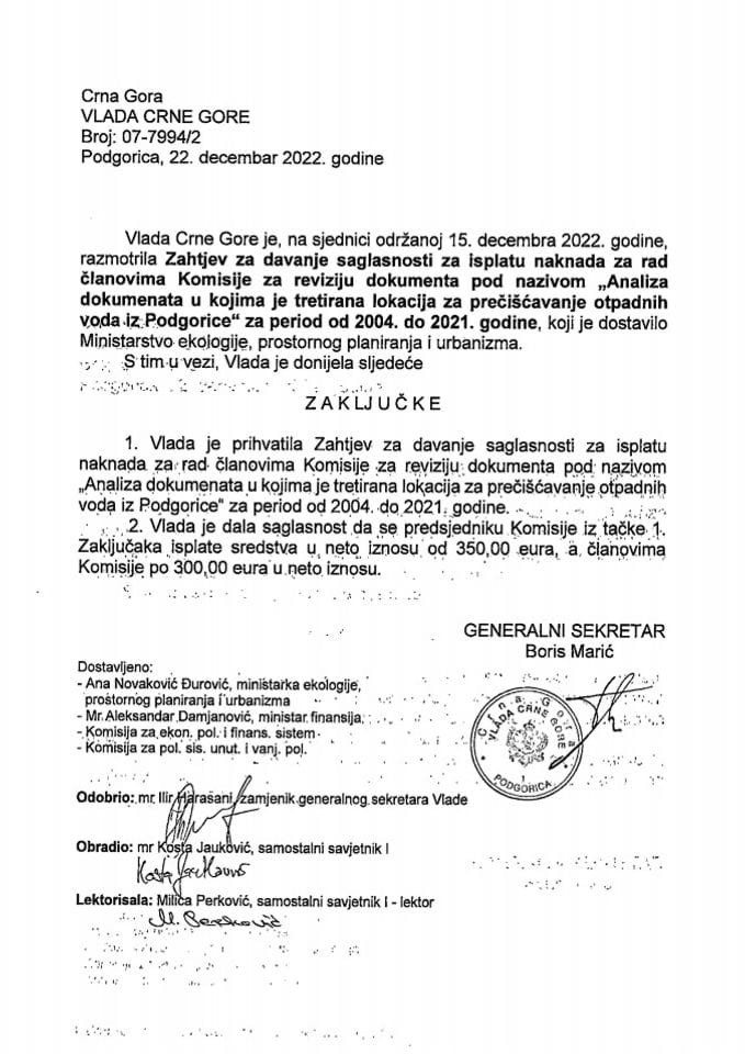 Zahtjev za davanje saglasnosti za isplatu naknada za rad Komisije za reviziju dokumenta pod nazivom „Analiza dokumenata u kojima je tretirana lokacija za prečišćavanje otpadnih voda iz Podgorice“ za period od 2004. do 2021. godine - zaključci