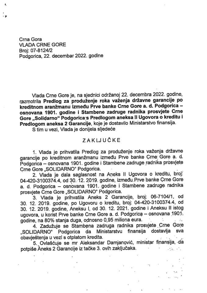 Predlog za produženje roka važenja državne garancije po kreditnom aranžmanu između Prve banke CG i Stambene zadruge radnika prosvjete Crne Gore „Solidarno“ Podgorica - zaključci