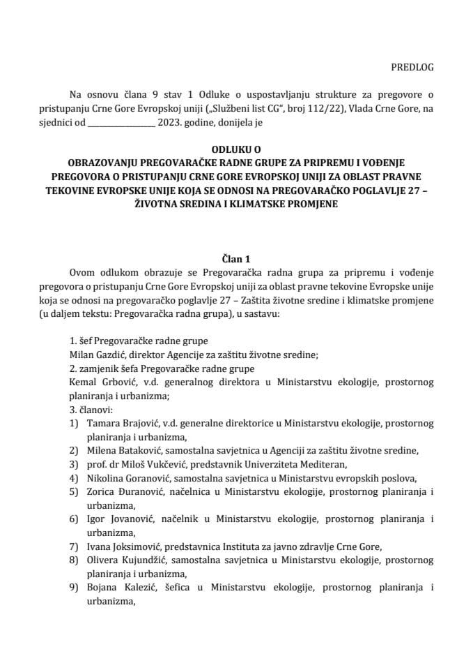 Predlog odluke o obrazovanju Pregovaračke radne grupe za pripremu i vođenje pregovora o pristupanju Crne Gore Evropskoj uniji za oblast pravne tekovine Evropske unije koja se odnosi na pregovaračko poglavlje 27 - Životna sredina i klimatske promjene
