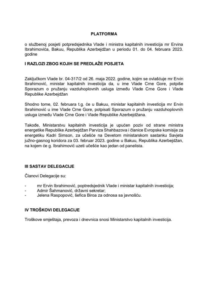 Predlog platforme o službenoj posjeti potpredsjednika Vlade i ministra kapitalnih investicija mr Ervina Ibrahimovića, Bakuu, Republika Azerbejdžan, u periodu od 1. do 4. februara 2023. godine
