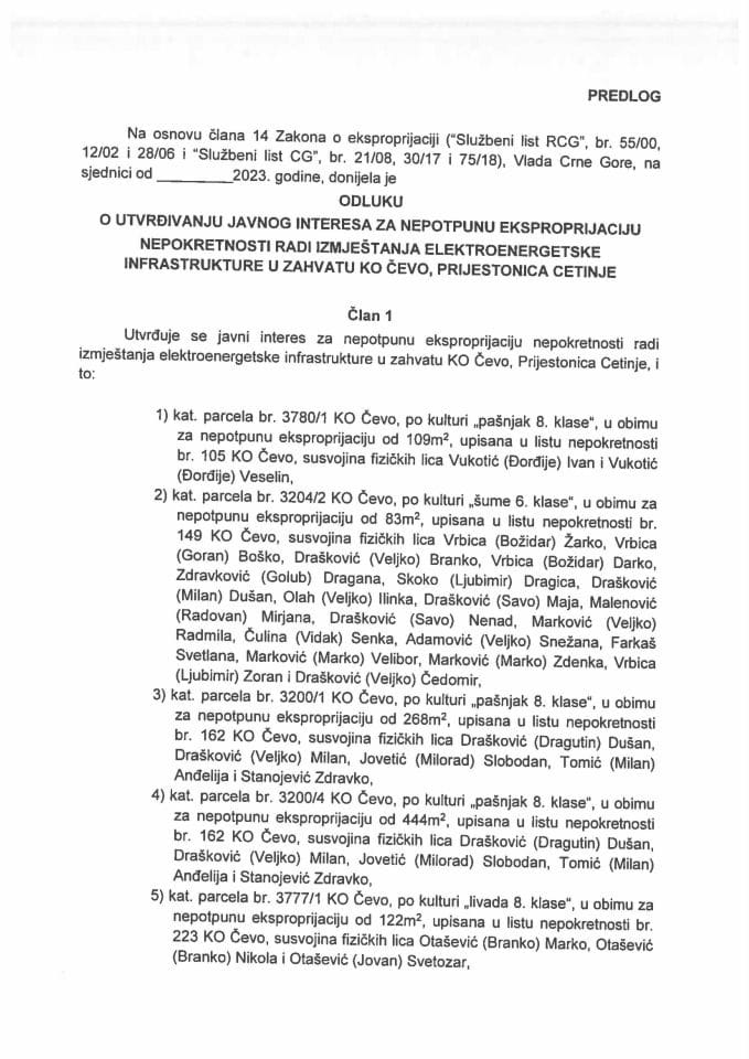 Предлог одлуке о утврђивању јавног интереса за непотпуну експропријацију непокретности ради измјештања електроенергетске инфраструктуре у захвату КО Чево, Пријестоница Цетиње (без расправе)