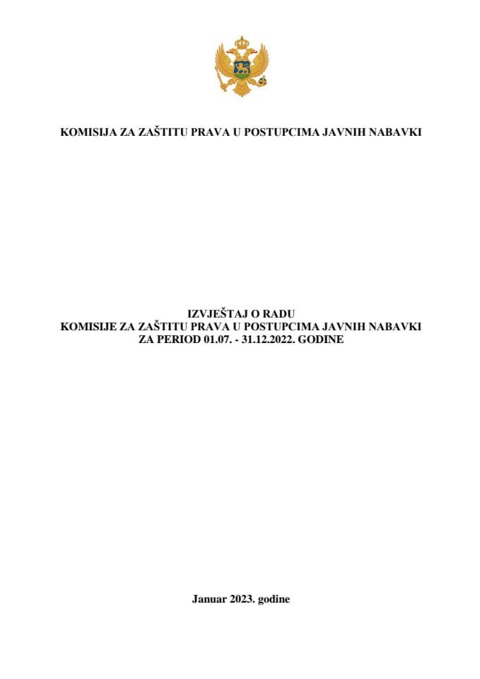 Izvještaj o radu Komisije za zaštitu prava u postupcima javnih nabavki za period 1.7. - 31. 12. 2022. godine (bez rasprave)