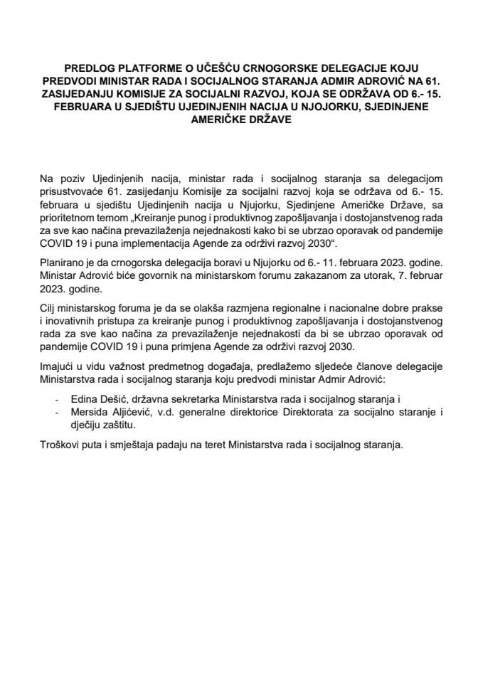 Предлог платформе о учешћу црногорске делегације коју предводи министар рада и социјалног старања Адмир Адровић на 61. засиједању Комисије за социјални развој (CSocD), од 6. до 15. фебруара 2023, у сједишту УН у Њујорку, САД (без расправе)