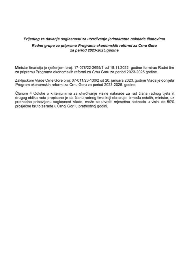 Предлог за давање сагласности за утврђивање накнаде члановима Радне групе за припрему Програма економских реформи за Црну Гору за период 2023-2025. године (без расправе)