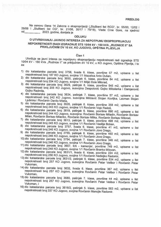 Predlog odluke o utvrđivanju javnog interesa za nepotpunu eksproprijaciju nepokretnosti radi izgradnje STS 10/04 KV - 160 KVA „Rudnice II“ sa priključnim DV 10 KV, KO Jugovo, Opština Pljevlja
