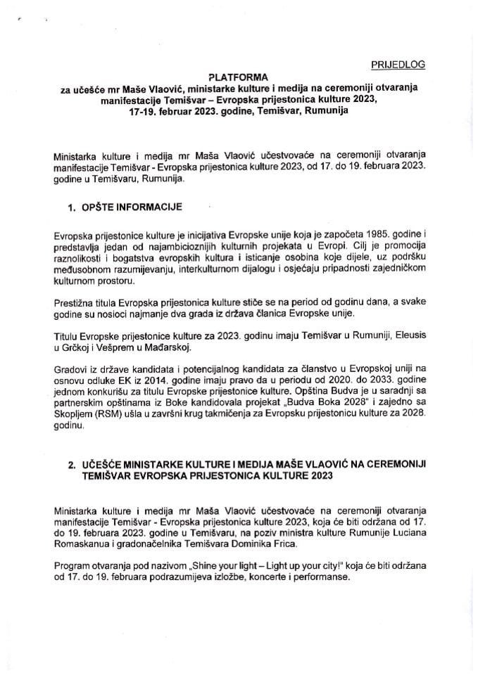 Predlog platforme za učešće mr Maše Vlaović, ministarke kulture i medija, na ceremoniji otvaranja manifestacije Temišvar - Evropska prijestonica kulture 2023, 17-19. februar 2023. godine, Temišvar, Rumunija